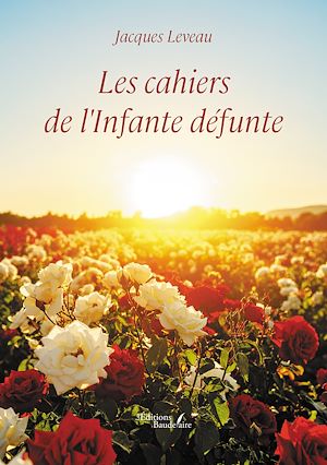 Téléchargez le livre :  Les cahiers de l'Infante défunte
