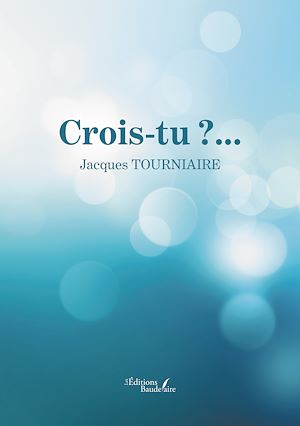 Téléchargez le livre :  Crois-tu ?...