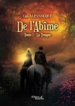 Télécharger le livre :  De l'Abîme – Tome 1