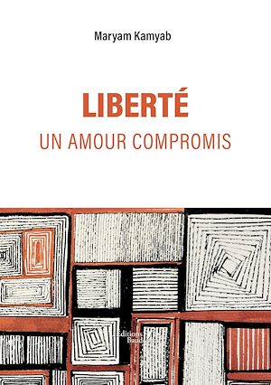 Téléchargez le livre :  LIBERTÉ, un amour compromis