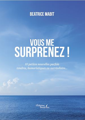 Téléchargez le livre :  Vous me surprenez !