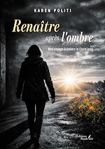 Télécharger le livre :  Renaître après l'ombre