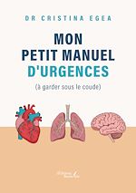 Télécharger le livre :  Mon petit manuel d'urgences (à garder sous le coude)