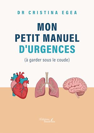 Téléchargez le livre :  Mon petit manuel d'urgences (à garder sous le coude)