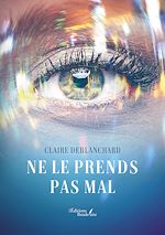 Télécharger le livre :  Ne le prends pas mal
