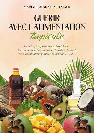 Download the eBook: Guérir avec l'alimentation tropicale