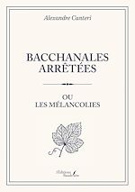 Télécharger le livre :  Bacchanales arrêtées