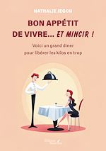 Télécharger le livre :  Bon appétit de vivre… et mincir !