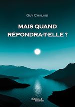 Download this eBook Mais quand répondra-t-elle ?