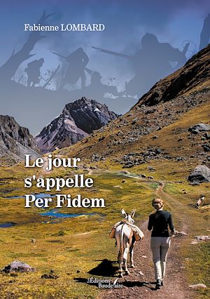 Téléchargez le livre :  Le jour s'appelle Per Fidem