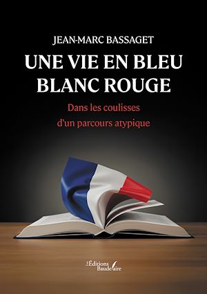 Téléchargez le livre :  Une vie en bleu blanc rouge