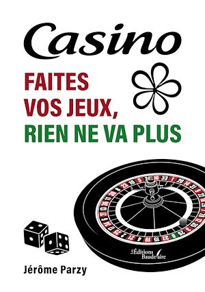 Téléchargez le livre :  Casino : faites vos jeux, rien ne va plus