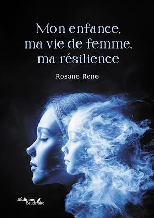 Téléchargez le livre :  Mon enfance, ma vie de femme, ma résilience