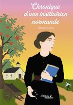 Télécharger le livre :  Chronique d'une institutrice normande