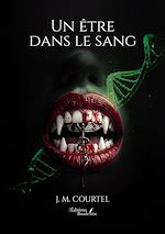 Télécharger le livre :  Un être dans le sang