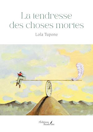 Téléchargez le livre :  La tendresse des choses mortes