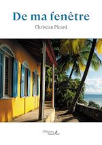 Télécharger le livre :  De ma fenêtre