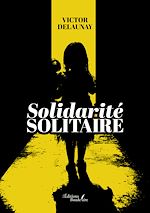 Télécharger le livre :  Solidarité solitaire