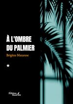 Télécharger le livre :  À l'ombre du palmier