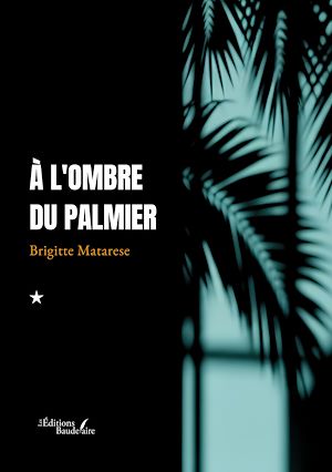 Téléchargez le livre :  À l'ombre du palmier