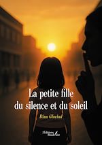 Télécharger le livre :  La petite fille du silence et du soleil