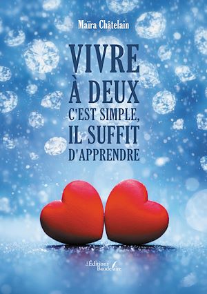 Téléchargez le livre :  Vivre à deux c'est simple, il suffit d'apprendre