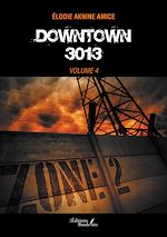 Télécharger le livre :  Downtown 3013 – Volume 4