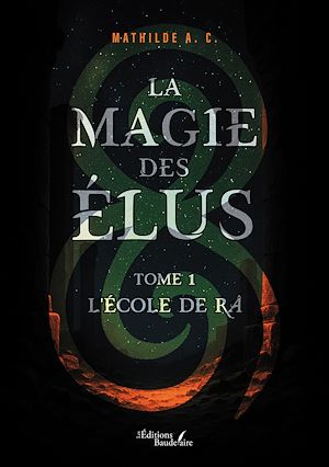 Téléchargez le livre :  La magie des Élus – Tome 1
