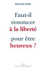 Télécharger le livre :  Faut-il renoncer à la liberté pour être heureux ?