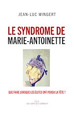 Download this eBook Le syndrome de Marie-Antoinette