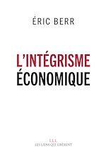 Télécharger le livre :  L'intégrisme économique