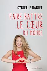 Télécharger le livre :  Faire battre le cœur du monde