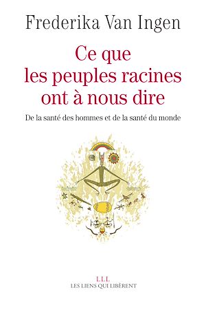 Download the eBook: Ce que les peuples racines ont à nous dire