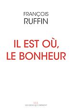 Télécharger le livre :  Il est où, le bonheur