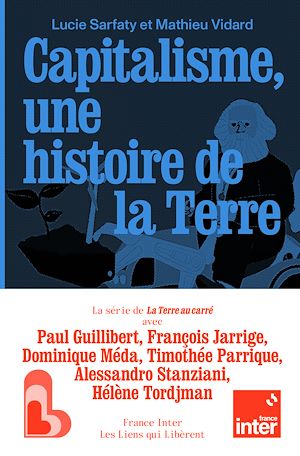 Téléchargez le livre :  Capitalisme, une histoire de la Terre