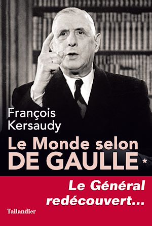 Téléchargez le livre :  Le Monde selon De Gaulle