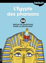 Télécharger le livre :  Cétékoi L'Égypte des pharaons ?