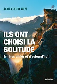 Téléchargez le livre :  Ils ont choisi la solitude