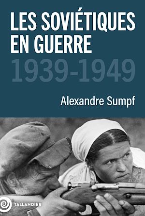 Téléchargez le livre :  Les soviétiques en guerre