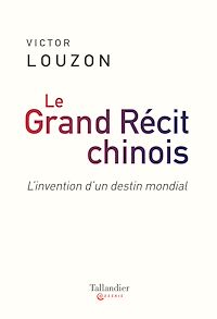 Téléchargez le livre :  Comment la Chine écrit son histoire