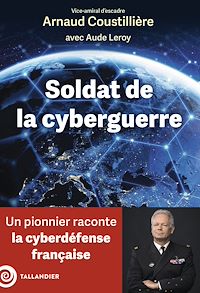 Téléchargez le livre :  Soldat de la cyberguerre