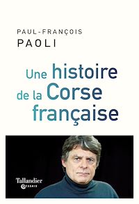 Téléchargez le livre :  Une histoire de la Corse française