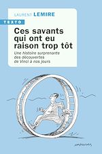 Télécharger le livre :  Ces savants qui ont eu raison trop tôt