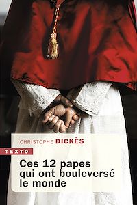 Téléchargez le livre :  Ces 12 papes qui ont bouleversé le monde