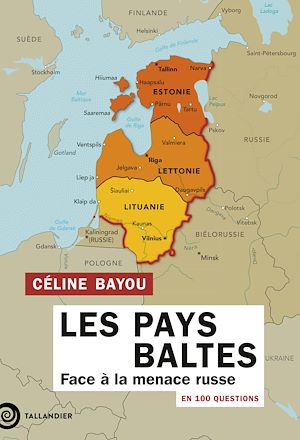 Téléchargez le livre :  Les Pays Baltes en 100 questions