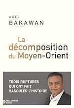 Télécharger le livre :  La décomposition du Moyen-Orient
