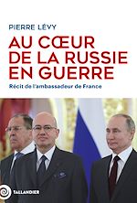 Télécharger le livre :  Au cœur de la Russie en guerre