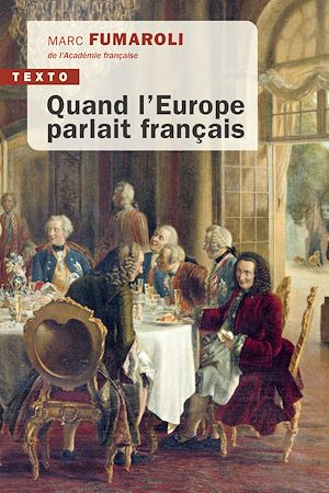 Téléchargez le livre :  Quand l'Europe parlait français
