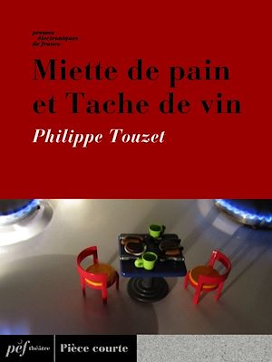Téléchargez le livre :  Miette de pain et Tache de vin