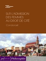 Télécharger le livre :  Sur l'admission des femmes au droit de cité